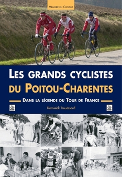 Paperback Grands cyclistes du Poitou-Charentes (Les) [French] Book