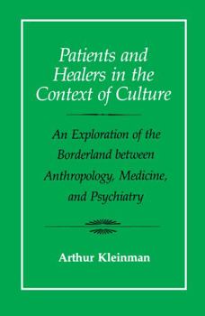 Paperback Patients and Healers in the Context of Culture: An Exploration of the Borderland Between Anthropology, Medicine, and Psychiatry Volume 5 Book