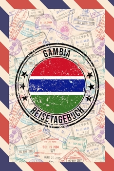 Gambia Reisetagebuch: A5 Reise Journal I Notizbuch I Urlaubs Planer I Road trip Planer I Travel notebook I 6X9 Pocket journal I Geschenk für Backpacker (German Edition)