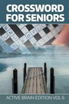 Paperback Crossword For Seniors: Active Brain Edition Vol 6 Book