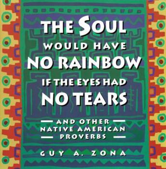 Paperback Soul Would Have No Rainbow If the Eyes Had No Tears and Other Native American PR Book