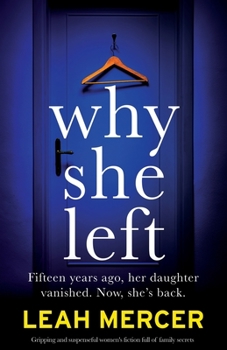 Paperback Why She Left: Gripping and suspenseful women's fiction full of family secrets Book