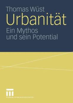 Paperback Urbanität: Ein Mythos Und Sein Potential [German] Book