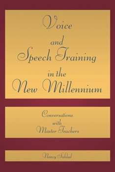 Paperback Voice and Speech Training in the New Millennium: Conversations with Master Teachers Book