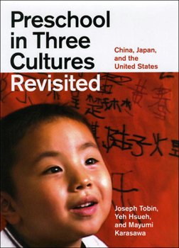 Hardcover Preschool in Three Cultures Revisited: China, Japan, and the United States Book