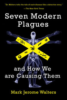 Paperback Seven Modern Plagues and How We Are Causing Them Book