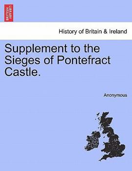 Paperback Supplement to the Sieges of Pontefract Castle. Book