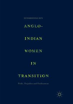 Paperback Anglo-Indian Women in Transition: Pride, Prejudice and Predicament Book