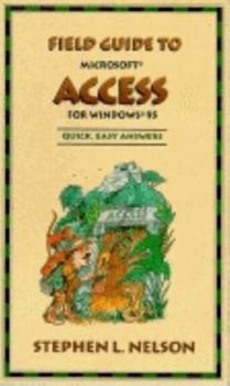 Paperback Field Guide to Microsoft Access for Windows 95 Book
