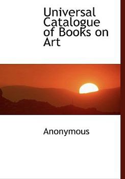 Hardcover Universal Catalogue of Books on Art Book