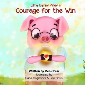 Hardcover Little Benny Piggy in Courage for the Win Book