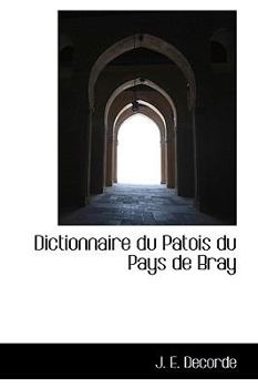 Dictionnaire du Patois du Pays de Bray