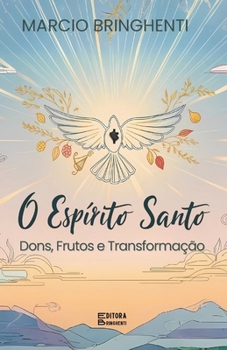 Paperback O Espírito Santo: Dons, Frutos e Transformação [Portuguese] Book