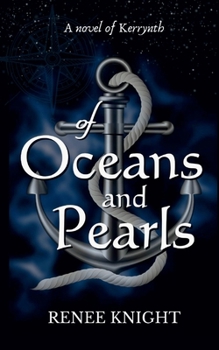 Paperback Of Oceans and Pearls: A Novel of Kerrynth Book