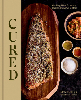 Hardcover Cured: Cooking with Ferments, Pickles, Preserves & More Book