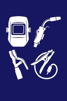 Welding Journal: Weld Notebook Note-Taking Planner Book, Present, Gift For Welder