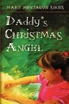 Paperback Daddy's Christmas Angel Book