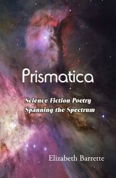 Paperback Prismatica: Science Fiction Poetry Spanning the Spectrum [Large Print] Book