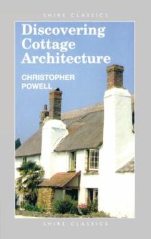 Paperback Discovering Cottage Architecture (Shire Discovering) Book