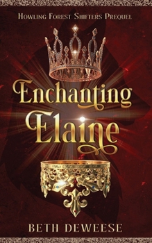 Paperback Enchanting Elaine: Howling Forest Shifters Prequel Book