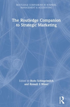 The Routledge Companion to Strategic Marketing (Routledge Companions in Business, Management and Accounting)