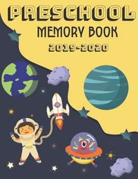 Paperback Preschool Memory Book 2019-2020: Personalized keepsake journal, School year memories, Ages 3-8, Elementary School, End of the year Memory Book