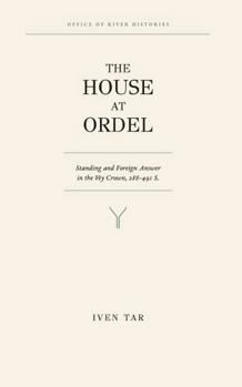 Paperback The House at Ordel: Standing and Foreign Answer in the Vey Crown, 288–491 S. Book