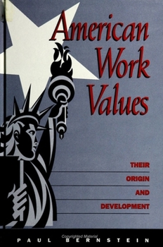 Paperback American Work Values: Their Origin and Development Book