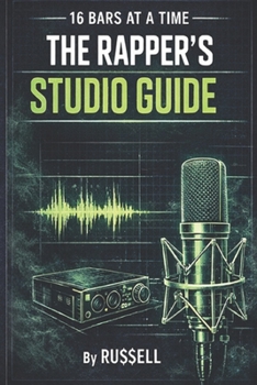 Paperback 16 Bars at a Time - A Rapper's Studio Guide Book