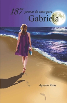 Paperback 187 poemas de amor para Gabriela [Spanish] Book