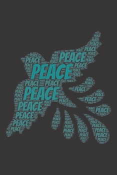 Peace: Notebook, Journal Dot grid, Dotted, Dot 120 Pages DIN A5 (6x9 inches) Notes, Drawings, Planer, Diary, Organization Word Cloud Present