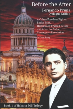 Paperback Before the After: A Cuban Freedom Fighter Looks Back Book