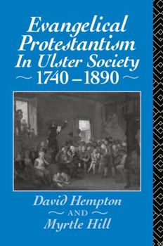 Hardcover Evangelical Protestantism in Ulster Society 1740-1890 Book