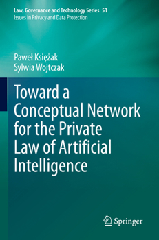 Paperback Toward a Conceptual Network for the Private Law of Artificial Intelligence Book