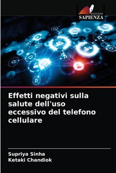 Paperback Effetti negativi sulla salute dell'uso eccessivo del telefono cellulare [Italian] Book