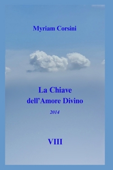 Paperback La Chiave dell'Amore Divino: (2014) VIII (Italian Edition) [Italian] Book