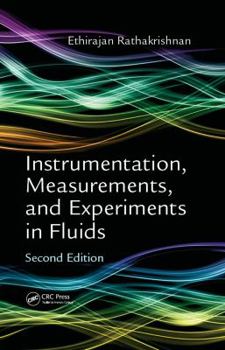 Hardcover Instrumentation, Measurements, and Experiments in Fluids, Second Edition Book