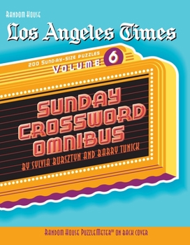 Paperback Los Angeles Times Sunday Crossword Omnibus, Volume 6 Book