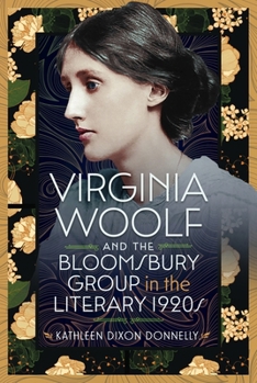 Hardcover Virginia Woolf and the Bloomsbury Group in the Literary 1920s Book