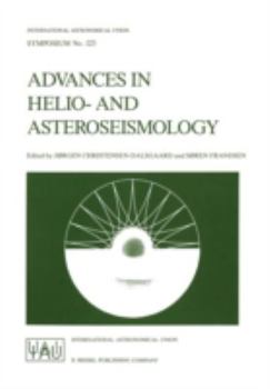 Paperback Advances in Helio- And Asteroseismology: Proceedings of the 123th Symposium of the International Astronomical Union, Held in Aarhus, Denmark, July 7-1 Book