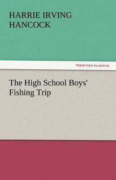 The High School Boys' Fishing Trip - Book #3 of the High School Boys' Vacation