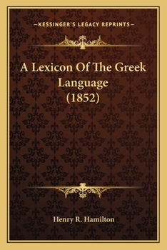 Paperback A Lexicon Of The Greek Language (1852) Book