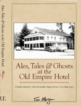 Hardcover Ales, Tales & Ghosts at the Old Empire Hotel Book