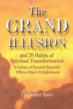 Paperback The Grand Illusion: And 20 Habits of Spiritual Transformation Book