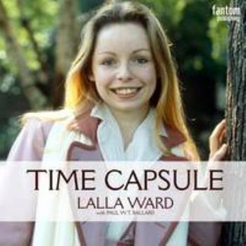 Paperback Lalla Ward - Time Capsule Book