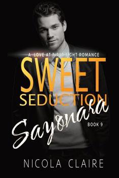 Sweet Seduction Sayonara - Book #9 of the Sweet Seduction