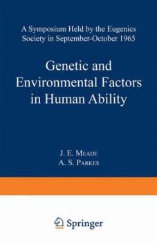 Paperback Genetic and Environmental Factors in Human Ability: A Symposium Held by the Eugenics Society in September--October 1965 Book