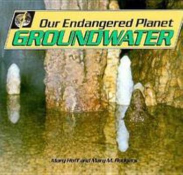 Hardcover Our Endangered Planet: Groundwater Book