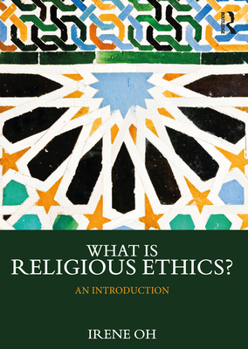 Hardcover What Is Religious Ethics?: An Introduction Book