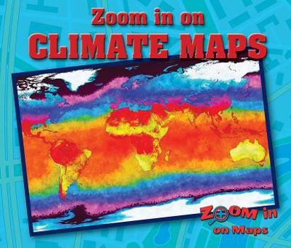 Zoom in on Climate Maps - Book  of the Zoom in on Maps